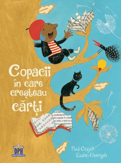 Copacii în care creșteau cărți - Hardcover - Paul Czajak, Rashin Kheiriyeh