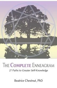 The Complete Enneagram: 27 Paths to Greater Self-Knowledge
