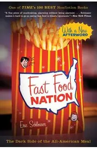 Fast Food Nation: The Dark Side of the All-American Meal
