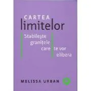 Cartea limitelor. Stabileste granitele care te vor elibera