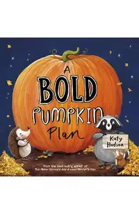 A Bold Pumpkin Plan