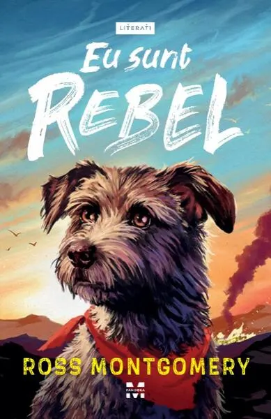 Eu sunt Rebel - Paperback brosat - Ross Montgomery
