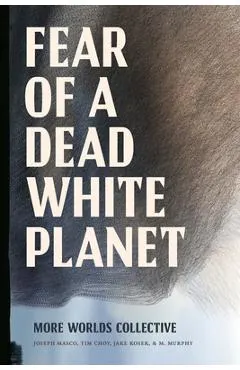 Fear of a Dead White Planet