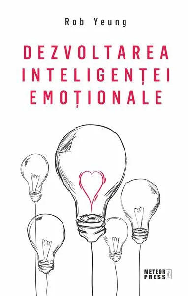 Dezvoltarea inteligenței emoționale - Paperback - Rob Yeung