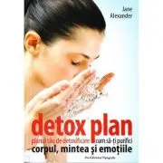 Detox plan. Planul tau de detoxifiere