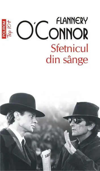 Sfetnicul din sânge (Top 10+) - Paperback brosat - Flannery O'Connor