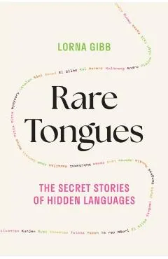 Rare Tongues: The Secret Stories of Hidden Languages