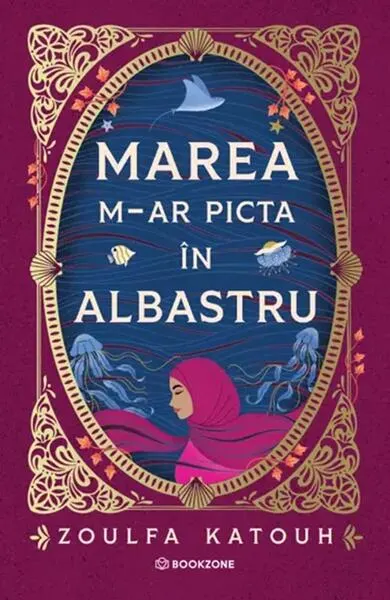 Marea m-ar picta în albastru - Paperback brosat - Zoulfa Katouh