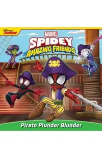 Spidey and His Amazing Friends: Pirate Plunder Blunder