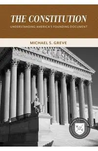 The Constitution: Understanding America's Founding Document