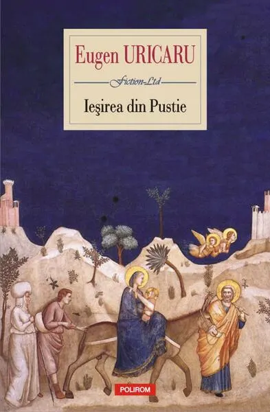 Ieșirea din Pustie - Paperback brosat - Eugen Uricaru