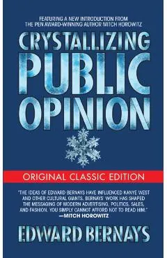 Crystallizing Public Opinion (Original Classic Edition)