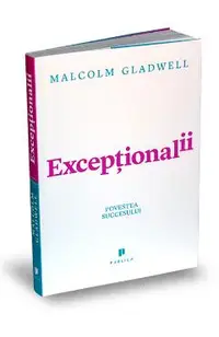 Exceptionalii. Povestea succesului