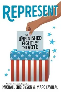 Represent: The Unfinished Fight for the Vote