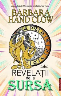Revelații de la sursă - Paperback brosat - Barbara Hand Clow