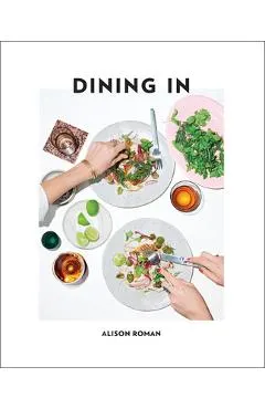 Dining in: Highly Cookable Recipes: A Cookbook
