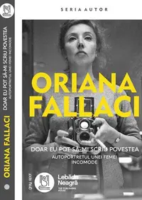 Doar eu pot să-mi scriu povestea - Paperback brosat - Oriana Fallaci
