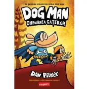 Dog Man 6. Chemarea cateilor