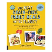 The Best Grain-Free Family Meals on the Planet
