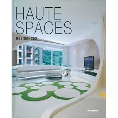 Haute Spaces: Residences