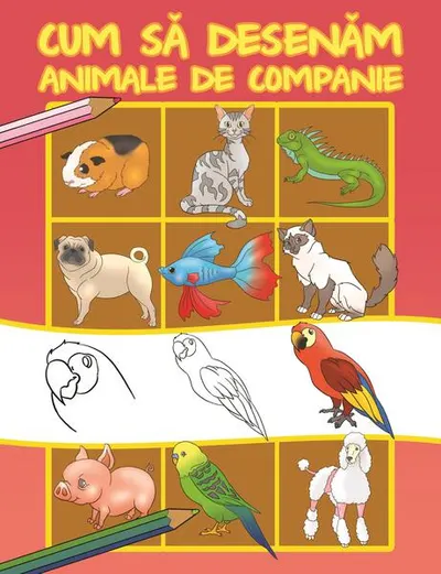 Cum să desenăm animale de companie - Paperback brosat - ***