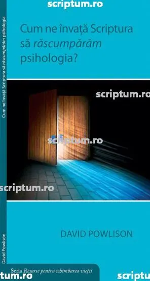 Cum ne invata Scriptura sa rascumparam psihologia?