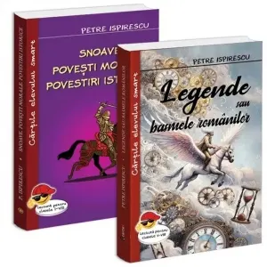 Pachet Petre Ispirescu (2 carti): 1. Legende sau basmele romanilor; 2. Snoave. Povesti morale. Povestiri istorice