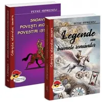 Pachet Petre Ispirescu (2 carti): 1. Legende sau basmele romanilor; 2. Snoave. Povesti morale. Povestiri istorice