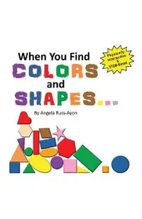 When You Find Colors and Shapes: A Physically Interactive Early STEM-Based Children's Picture Book