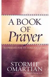 A Book of Prayer: 365 Prayers for Victorious Living