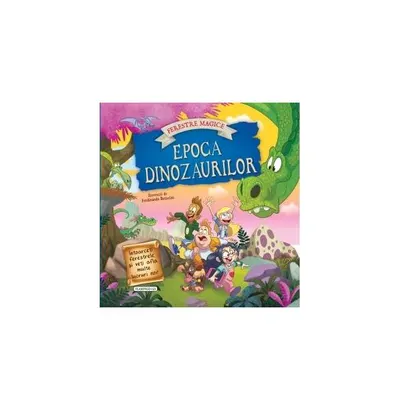 Epoca dinozaurilor cu ferestre magice - Paperback brosat - ***