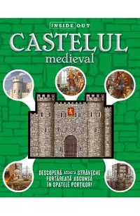 Castelul medieval. Inside Out