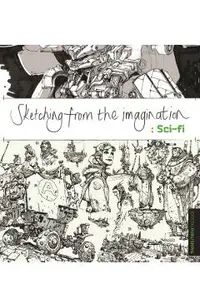 Sketching from the Imagination: Sci-Fi