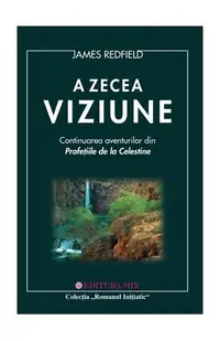 A zecea Viziune - Paperback brosat - James Redfield
