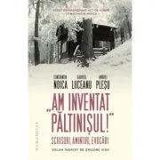 „Am inventat Paltinisul!“. Scrisori, amintiri, evocari
