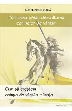 Formarea si sau dezvoltarea echipelor de vanzari
