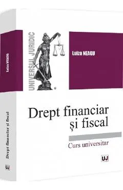 Drept financiar si fiscal. Curs universitar