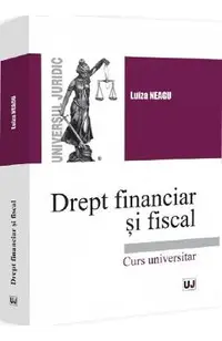 Drept financiar si fiscal. Curs universitar