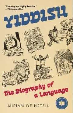 Yiddish: The Biography of a Language