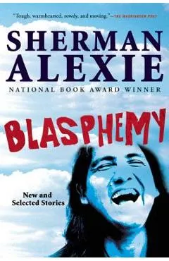 Blasphemy: New and Selected Stories