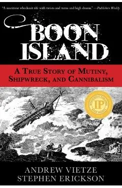 Boon Island: A True Story of Mutiny, Shipwreck, and Cannibalism