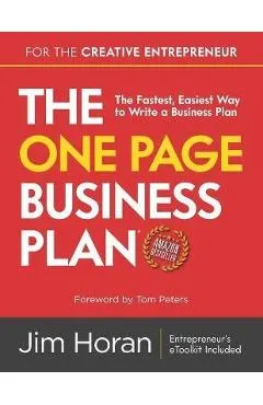 The One Page Business Plan for the Creative Entrepreneur: The Fastest, Easiest Way to Write a Business Plan