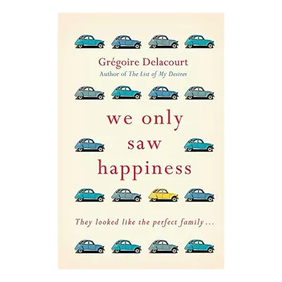 We Only Saw Happiness