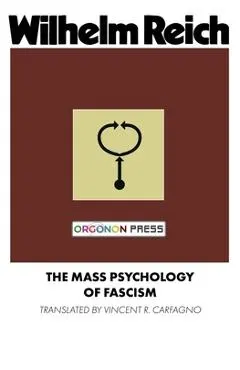 The Mass Psychology of Fascism