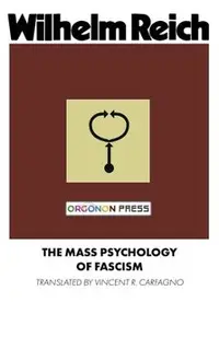 The Mass Psychology of Fascism