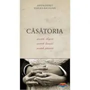 Casatoria. Secretele alegerii, secretele bucuriei, secretele trainiciei