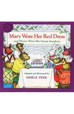 Mary Wore Her Red Dress and Henry Wore His Green Sneakers