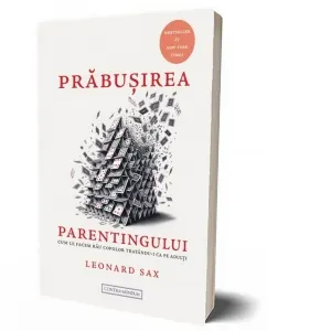 Prabusirea Parentingului. Cum le facem rau copiilor cand ii tratam ca pe adulti
