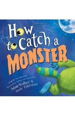 How to Catch a Monster