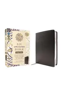 NIV Application Bible, Large Print, European Bonded Leather, Black, Red Letter, Comfort Print: Bringing the Ancient Message of the Bible Into Your Wor -